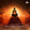 Mindfullness Meditation World - Planetary Buddhist Space Music: Deep Cosmological Meditation, Mind Healing, Relaxing Vibrations
